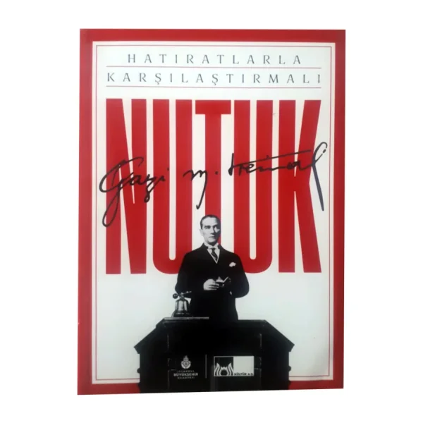Hatıratlarla Karşılaştırmalı Nutuk - Mustafa Kemal Atatürk