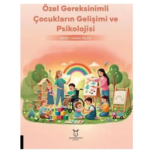 Özel Gereksinimli Çocukların Gelişimi ve Psikolojisi