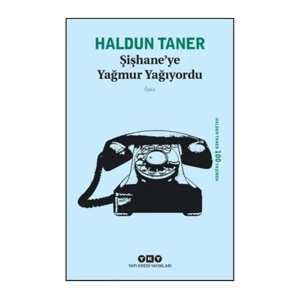 Şişhane'ye Yağmur Yağıyordu - Haldun Taner