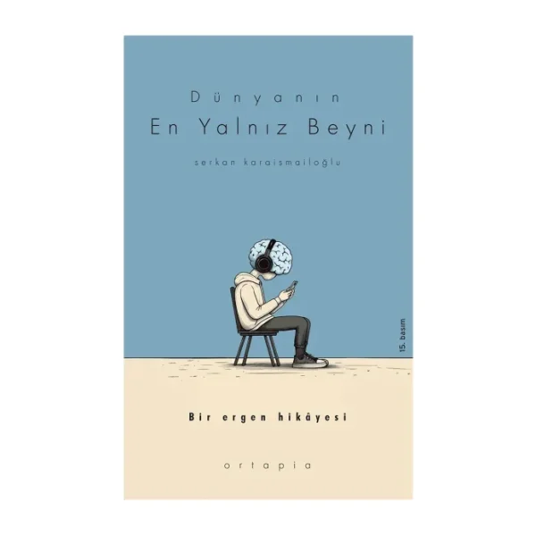 Dünyanın En Yalnız Beyni - Serkan Karaismailoğlu