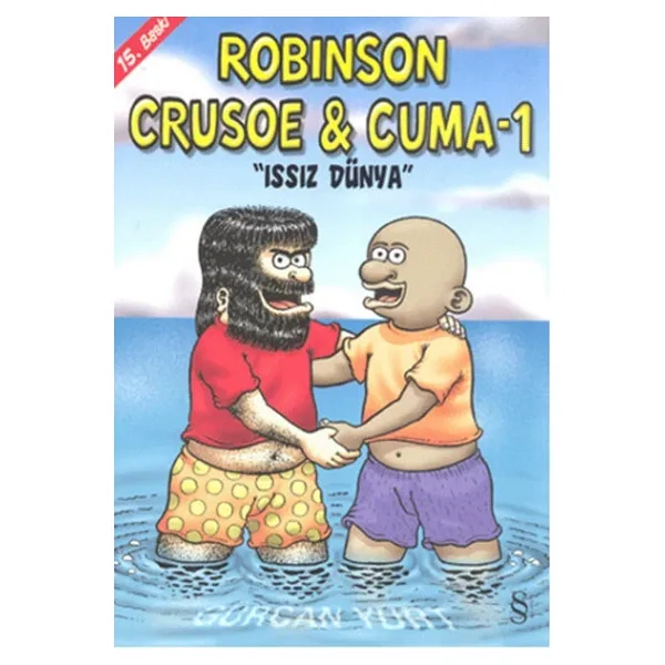 Robinson Crusoe ve Cuma 1: Issız Dünya - Gürcan Yurt