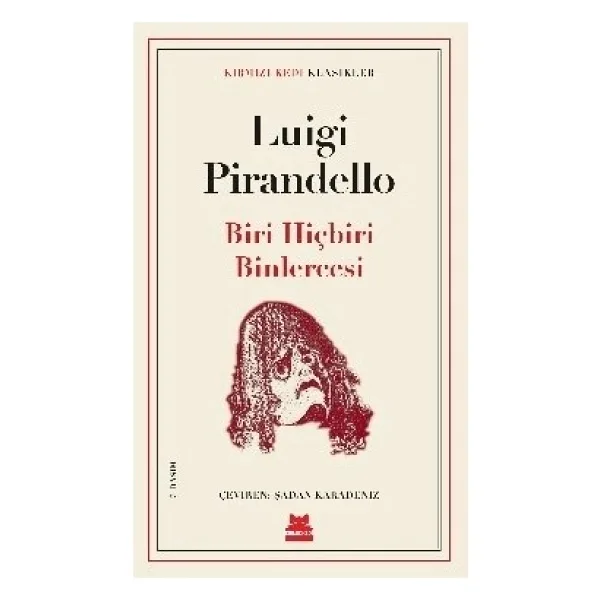 Biri, Hiçbiri, Binlercesi - Luigi Pirandello Kırmızı Kedi Yayınevi