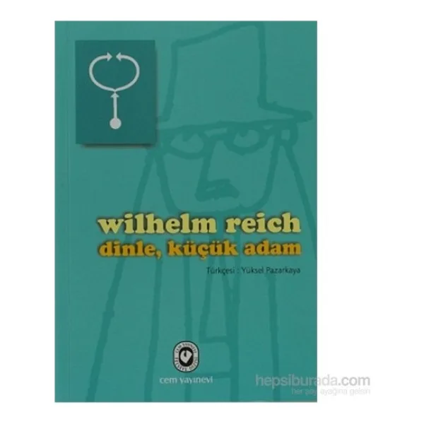 Dinle, Küçük Adam - Wilhelm Reich