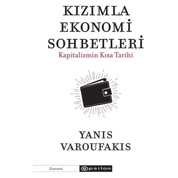 Kızımla Ekonomi Sohbetleri Kapitalizmin Kısa Tarihi - Yanis Varoufakis